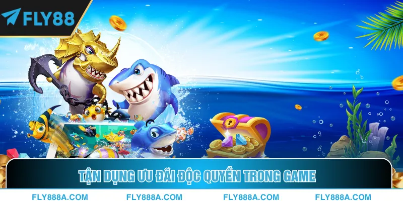 Tận dụng ưu đãi độc quyền trong game
