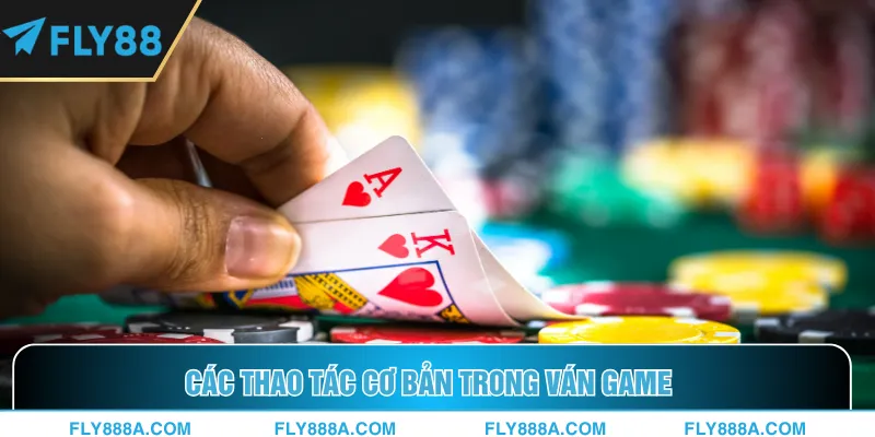 Các thao tác cơ bản trong ván game