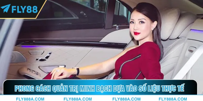 Phong cách quản trị minh bạch dựa vào số liệu thực tế
